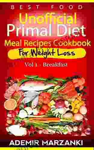 Best Food Unofficial Primal Diet Meal Recipes Cookbook For Weight Loss Vol 1 Breakfast