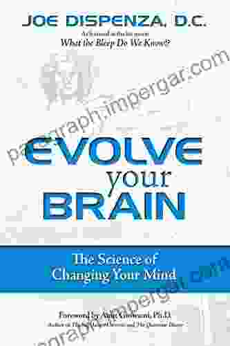 Evolve Your Brain: The Science Of Changing Your Mind