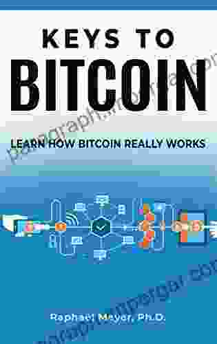 KEYS TO BITCOIN: LEARN HOW BITCOIN REALLY WORKS