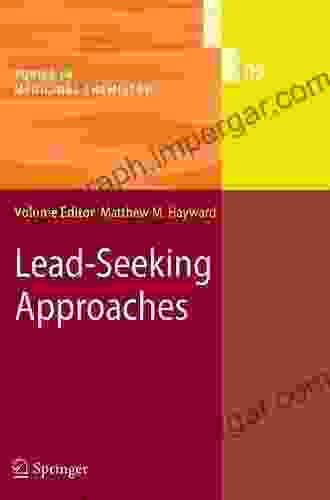 Lead Seeking Approaches (Topics In Medicinal Chemistry 5)