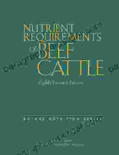 Nutrient Requirements Of Beef Cattle: Eighth Revised Edition