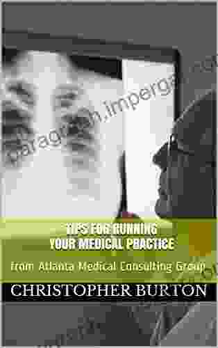 Tips For Running Your Medical Practice: From Atlanta Medical Consulting Group