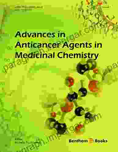 Advances in Anticancer Agents in Medicinal Chemistry: Volume 1