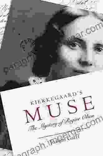 Kierkegaard S Muse: The Mystery Of Regine Olsen