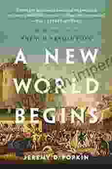 A New World Begins: The History of the French Revolution