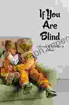 If You Are Blind: A Memoir Of A Brother A Sister