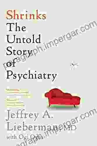 Shrinks: The Untold Story of Psychiatry