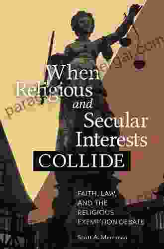 When Religious and Secular Interests Collide: Faith Law and the Religious Exemption Debate