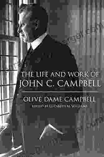 The Life And Work Of John C Campbell