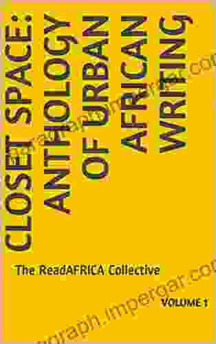 CLOSET SPACE: Anthology Of Urban African Writing: Volume 1