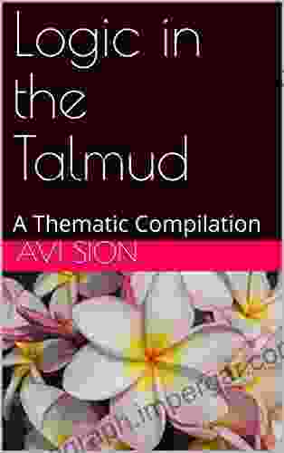 Logic In The Talmud: A Thematic Compilation