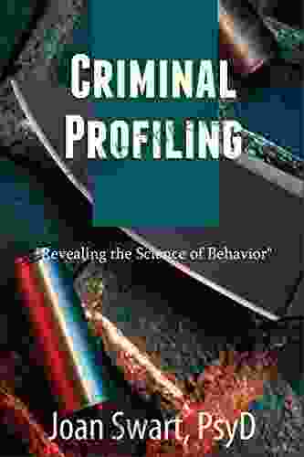 Criminal Profiling: Revealing The Science Of Behavior