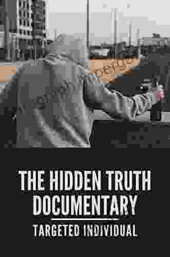 The Hidden Truth Documentary: Targeted Individual