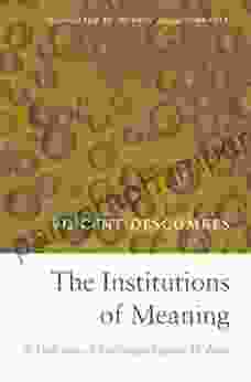 The Institutions Of Meaning: A Defense Of Anthropological Holism