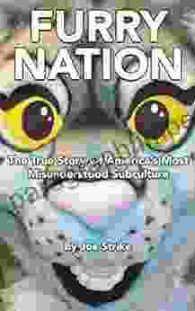 Furry Nation: The True Story Of America S Most Misunderstood Subculture