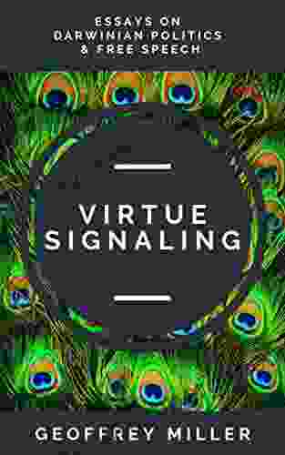 Virtue Signaling: Essays On Darwinian Politics Free Speech