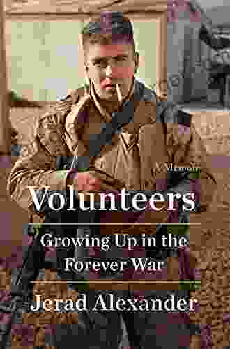 Volunteers: Growing Up in the Forever War