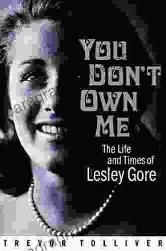 You Don T Own Me: The Life And Times Of Lesley Gore