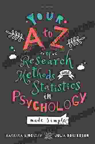 Your A To Z Of Research Methods And Statistics In Psychology Made Simple