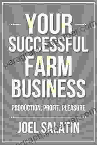 Your Successful Farm Business: Production Profit Pleasure